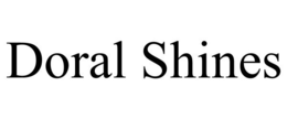 DORAL SHINES trademark
