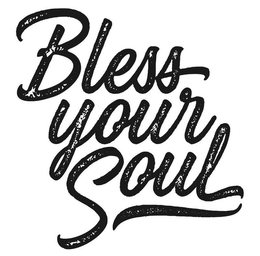 BLESS YOUR SOUL trademark