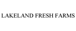 LAKELAND FRESH FARMS trademark
