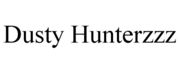 DUSTY HUNTERZZZ trademark