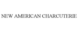 NEW AMERICAN CHARCUTERIE trademark