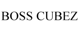 BOSS CUBEZ trademark
