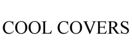 COOL COVERS trademark
