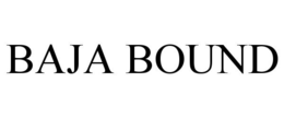 BAJA BOUND trademark