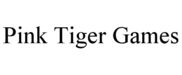 PINK TIGER GAMES trademark