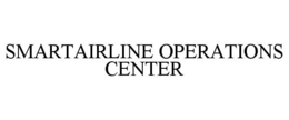 SMARTAIRLINE OPERATIONS CENTER trademark