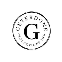 G GETERDONE PRODUCTIONS INC. trademark