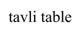 TAVLI TABLE trademark