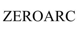 ZEROARC trademark