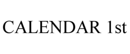 CALENDAR 1ST trademark