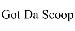 GOT DA SCOOP trademark