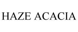 HAZE ACACIA trademark