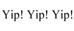 YIP! YIP! YIP! trademark