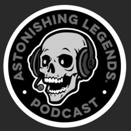· ASTONISHING LEGENDS. · PODCAST AL trademark