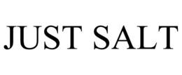 JUST SALT trademark