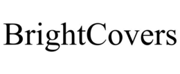 BRIGHTCOVERS trademark