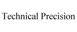 TECHNICAL PRECISION trademark