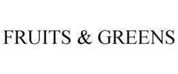 FRUITS & GREENS trademark