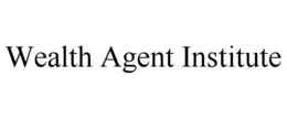 WEALTH AGENT INSTITUTE trademark