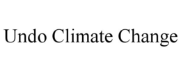 UNDO CLIMATE CHANGE trademark