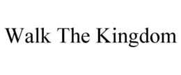 WALK THE KINGDOM trademark