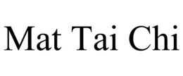 MAT TAI CHI trademark