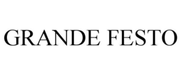 GRANDE FESTO trademark