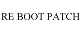 RE BOOT PATCH trademark