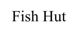 FISH HUT trademark