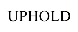 UPHOLD trademark
