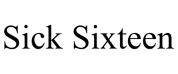 SICK SIXTEEN trademark