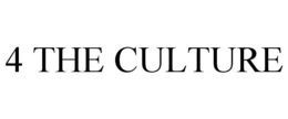 4 THE CULTURE trademark