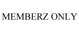 MEMBERZ ONLY trademark