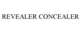 REVEALER CONCEALER trademark