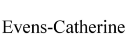 EVENS-CATHERINE trademark