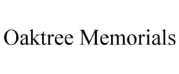 OAKTREE MEMORIALS trademark