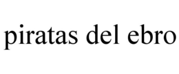 PIRATAS DEL EBRO trademark