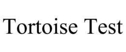 TORTOISE TEST trademark