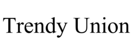 TRENDY UNION trademark