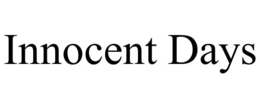 INNOCENT DAYS trademark