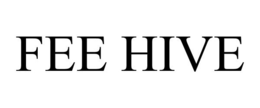 FEE HIVE trademark