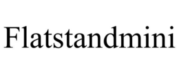 FLATSTANDMINI trademark