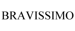 BRAVISSIMO trademark