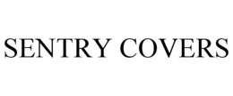 SENTRY COVERS trademark