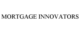MORTGAGE INNOVATORS trademark