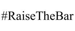 #RAISETHEBAR trademark