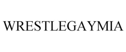WRESTLEGAYMIA trademark