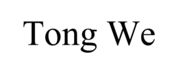 TONG WE trademark