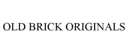 OLD BRICK ORIGINALS trademark