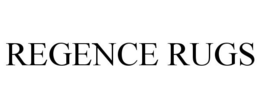 REGENCE RUGS trademark
